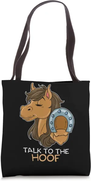 Funny Talk to The Hoof Foal Horses Horse Lover Girl Horse Tote Bag
