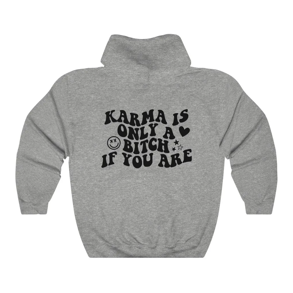 Karma Is Only A Bitch If You Are | Funny Retro Hoodie