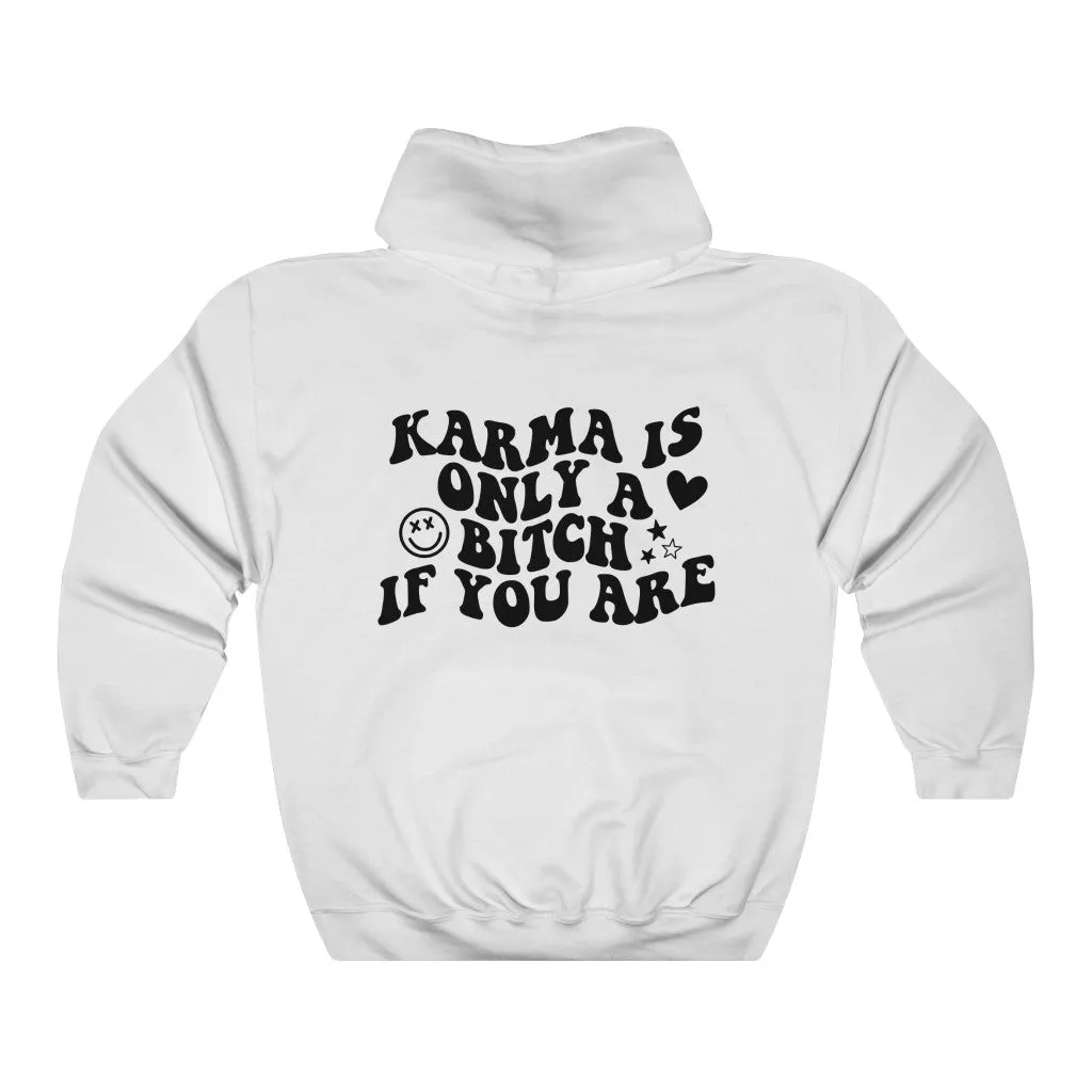 Karma Is Only A Bitch If You Are | Funny Retro Hoodie
