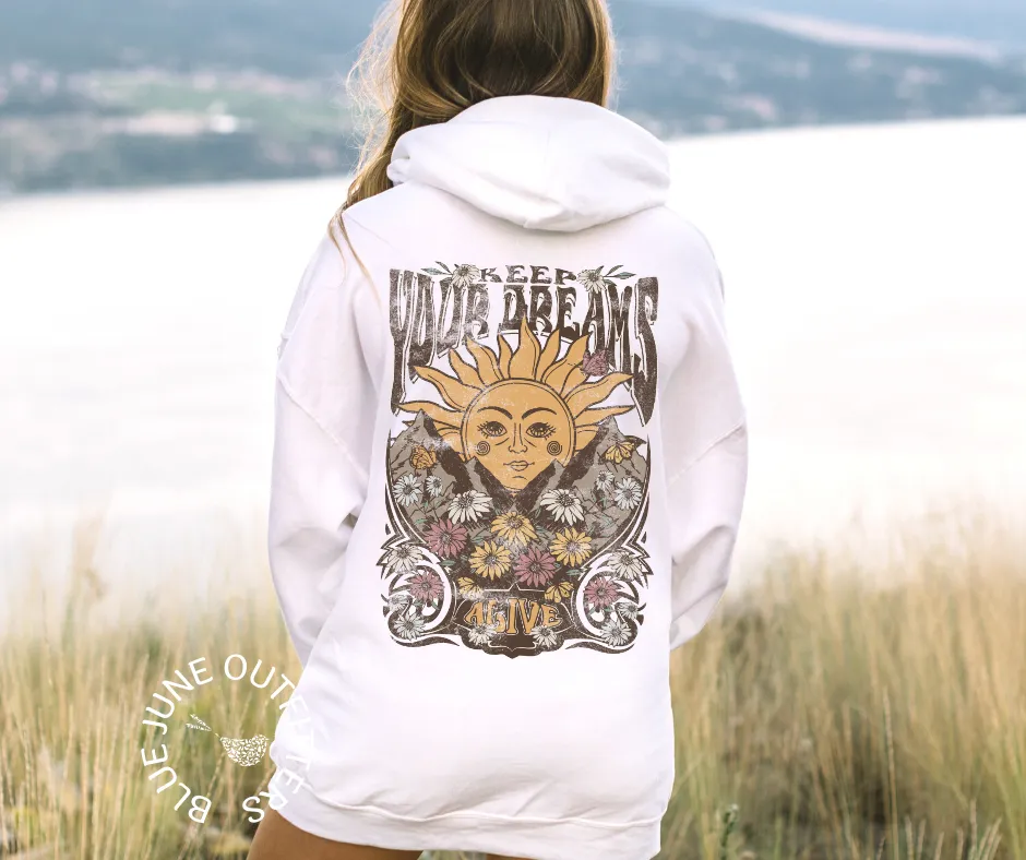 Keep Your Dreams Alive | Retro Psychedelic Hoodie